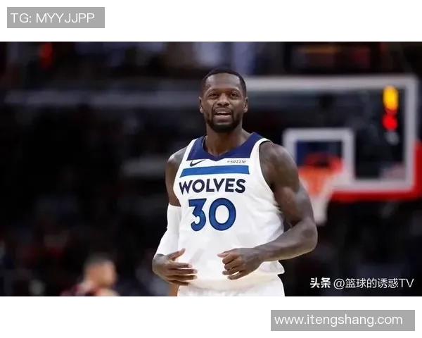 朱利叶斯兰德尔在NBA赛场上的崛起与未来发展潜力分析